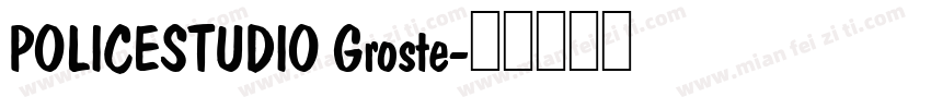 POLICESTUDIO Groste字体转换